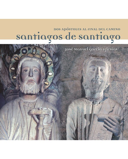 Imagem 0 de SANTIAGOS DE SANTIAGO: Dos apóstoles al final del Camino (Capa mole com abas)