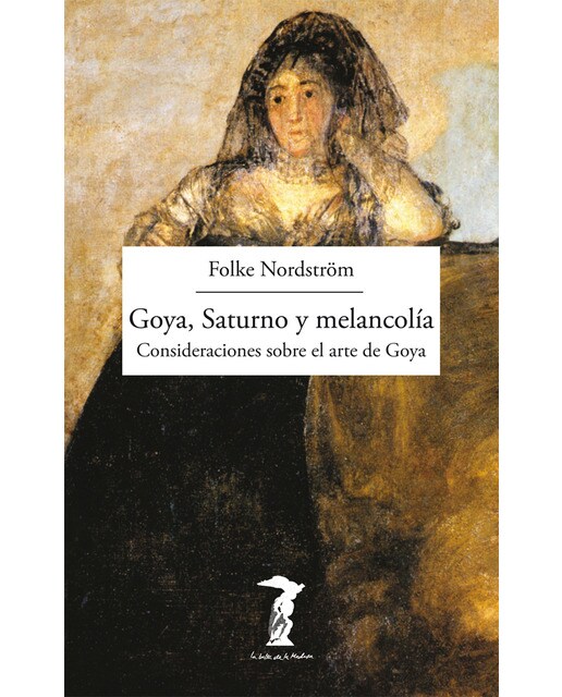 Imagem 0 de Goya, Saturno y melancolía: Consideraciones sobre el arte de Goya (Capa mole com abas)