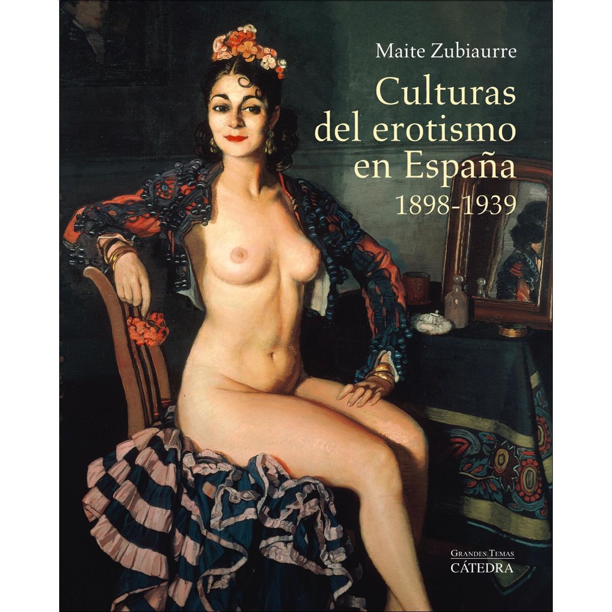 Culturas del erotismo en España, 1898-1939 (Capa mole com abas) 1