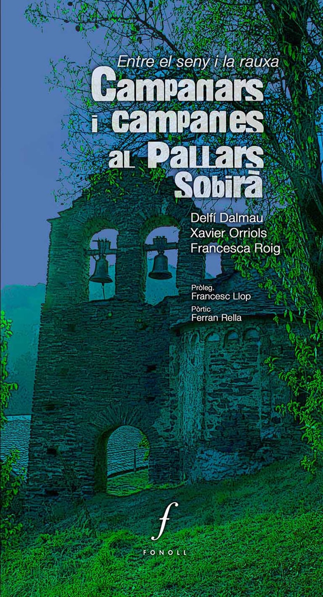 Campanars i campanes al Pallars Sobirà: Entre el seny i la rauxa (Capa mole) 1