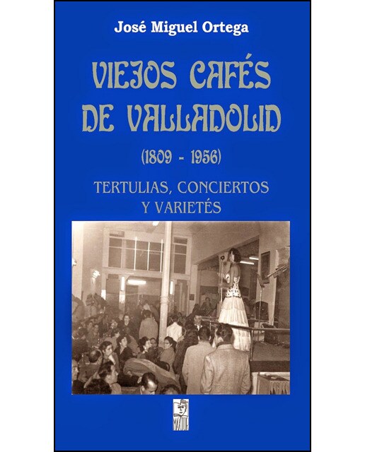 Los Viejos Cafés De Valladolid 1