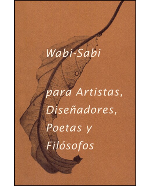 Imagem 0 de Wabi-Sabi Para Artistas. Diseñadores. Poetas Y Fil