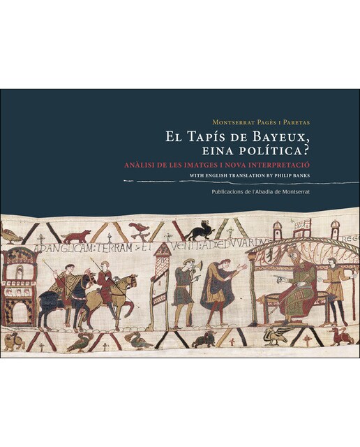 Imagem 0 de El tapís de Bayeux, eina política?: Anàlisi de les imatges i nova interpretació (Capa dura)