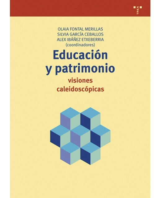Educación Y Patrimonio: Visiones Caleidoscópicas 1