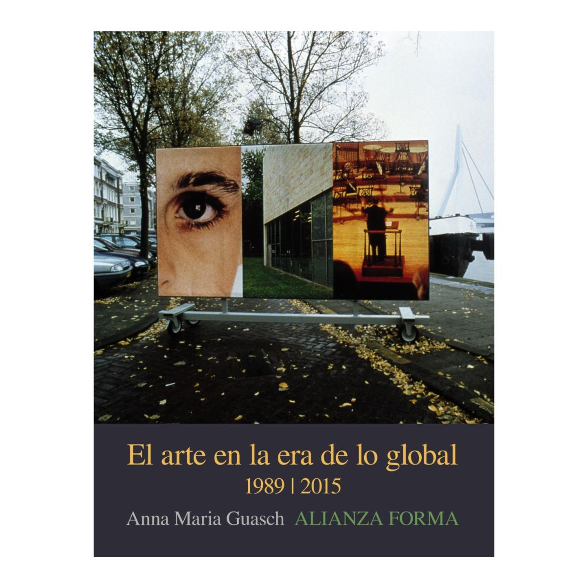 El arte en la era de lo global: De lo geográfico a lo cosmopolita, 1989-2015 (Capa mole com abas) 1