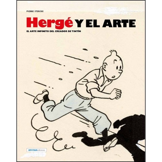 Hergé y el arte: El arte infinito del creador de tintín(Tapa dura) 1