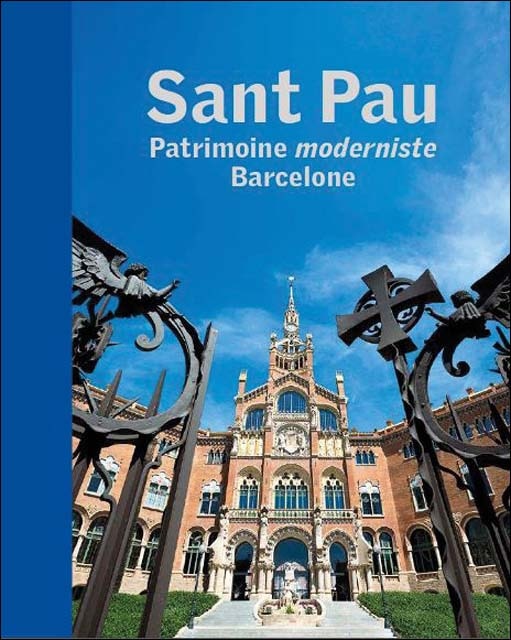 Sant Pau. Patrimoine moderniste. Barcelone (Capa mole) 1