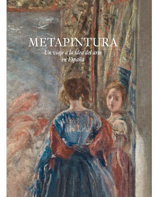 Imagem 0 de Metapintura. Un Viaje A La Idea Del Arte En España