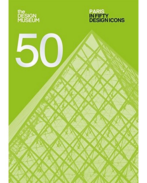 Paris In Fifty Design Icons 1