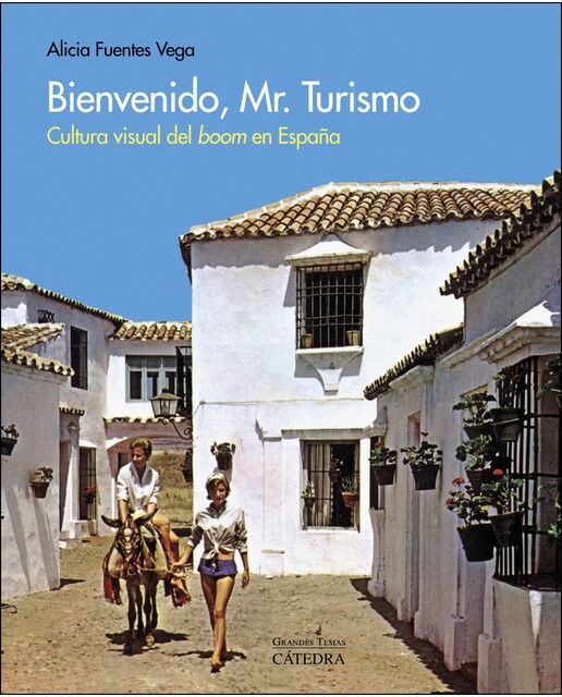 Bienvenido, Mr. Turismo: Cultura visual del "boom" en España (Capa mole com abas) 1