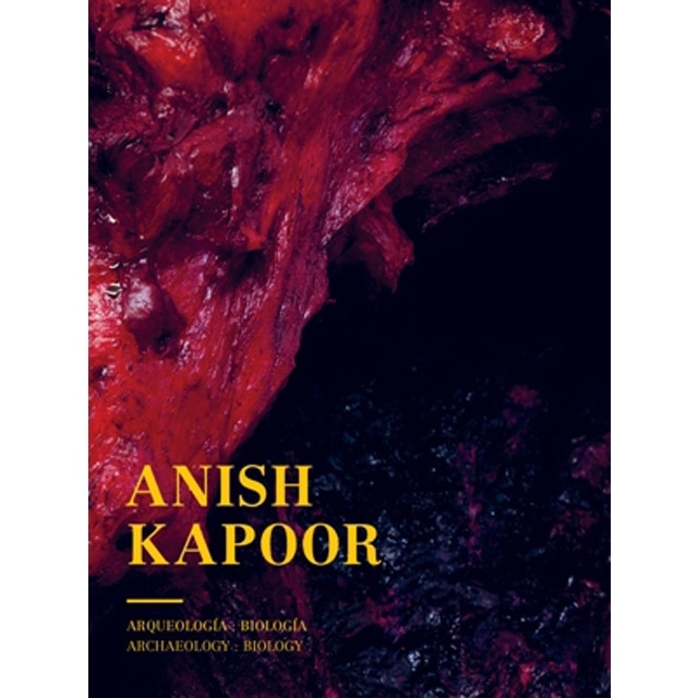 Anish kapoor: Arqueología. Biología / archaelogy. Biology(Tapa blanda) 1