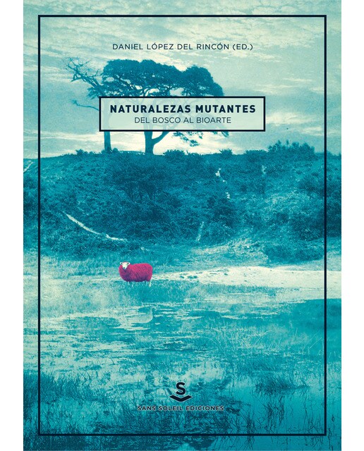Imagem 0 de Naturalezas Mutantes