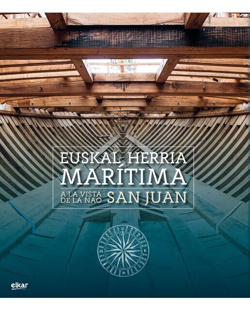 Euskal herria marítima. A la vista de la nao san juan(Tapa blanda) 1