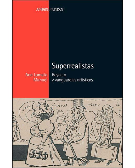 Superrealistas: Rayos-x y vanguardias artísticas (Capa mole com abas) 1