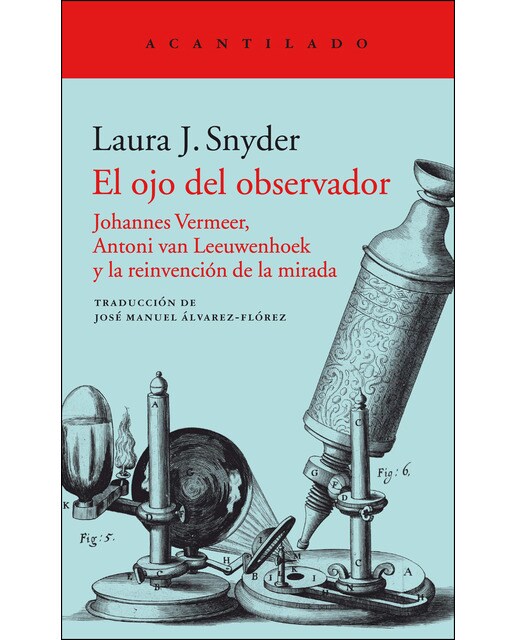Imagem 0 de El ojo del observador: Johannes vermeer, antoni van leeuwenhoek y la reinvención de la mirada