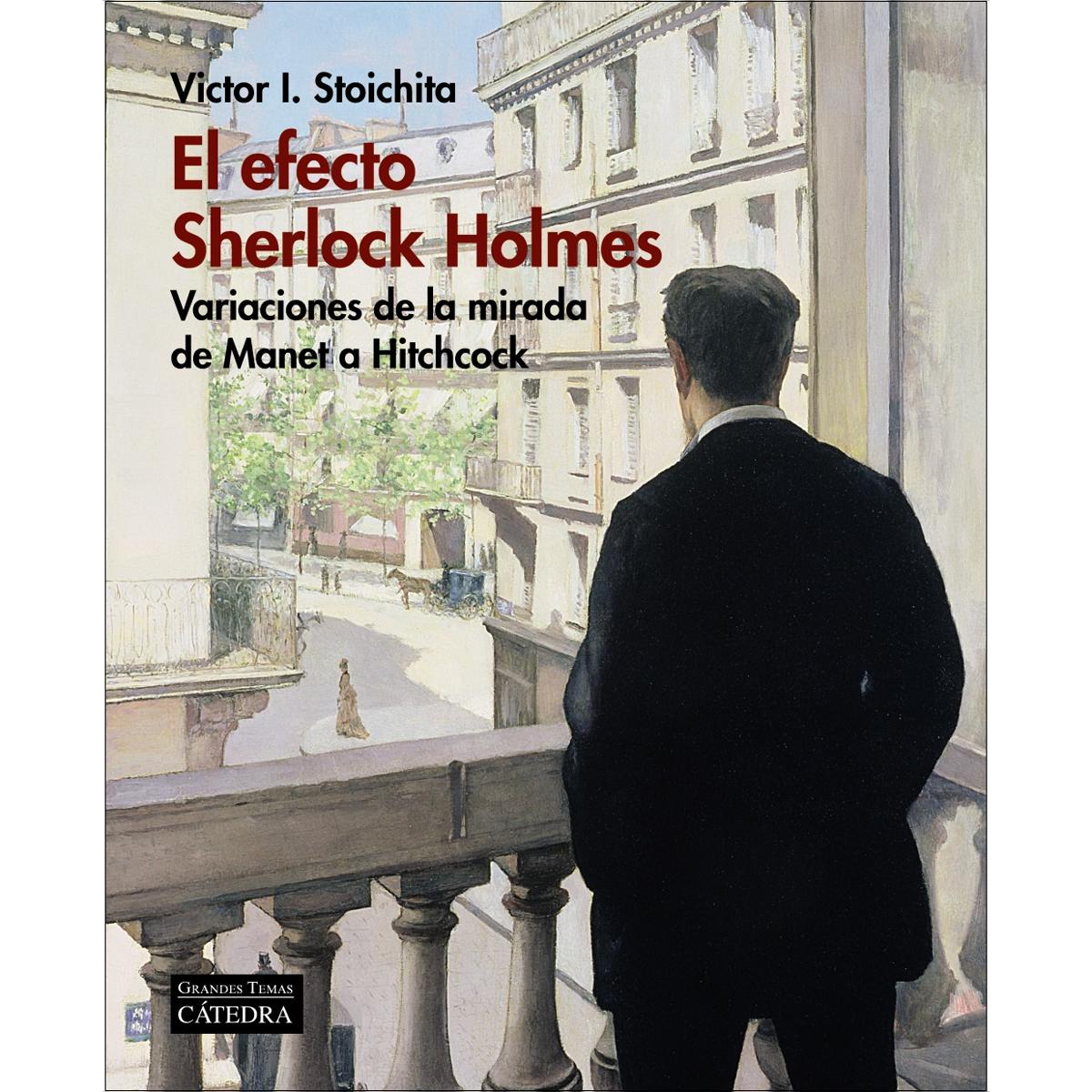 Imagem 0 de El efecto Sherlock Holmes: Variaciones de la mirada de Manet a Hitchcock (Capa mole com abas)