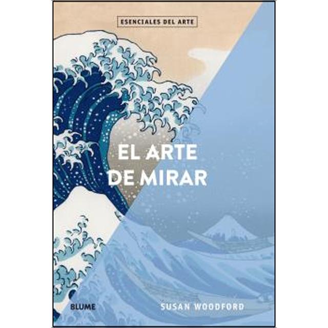 Esenciales arte. El arte de mirar (Capa mole com abas) 1