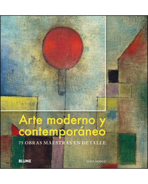 Arte moderno y contemporáneo: 75 obras maestras en detalle(Tapa dura) 1
