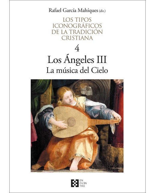 Imagen 0 de Los tipos iconográficos de la tradición cristiana /4. : Los ángeles iii. La música del cielo. (Tapa dura)
