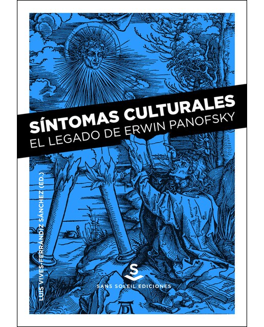 Síntomas Culturales: El Legado De Erwin Panofsky 1