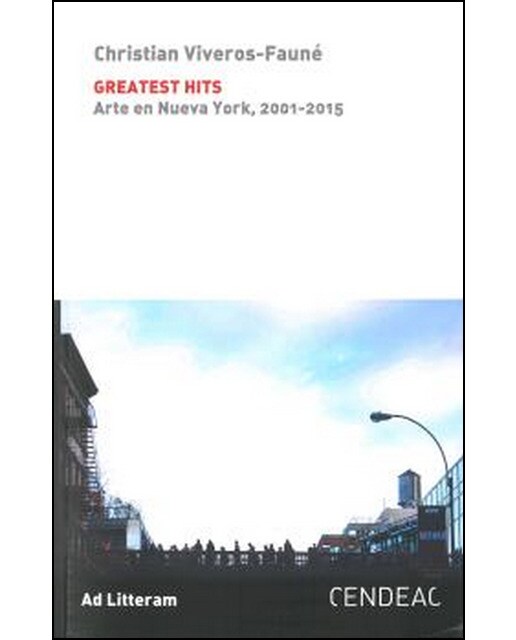 Imagem 0 de Greatest Hits: Arte en Nueva York, 2001-2015 (Capa mole)