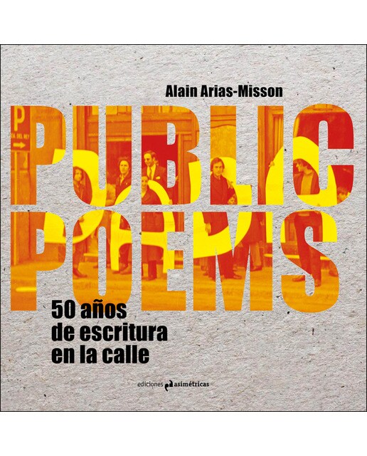 Public Poems: 50 Años De Escritura En La Calle 1