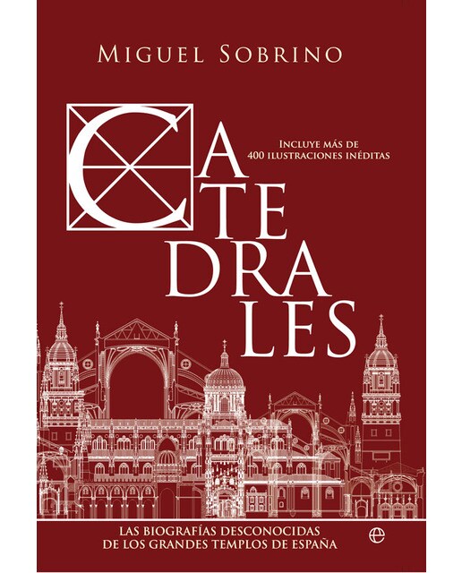 Imagen 0 de Catedrales: Las biografías desconocidas de los grandes templos de España (Tapa blanda con solapas)