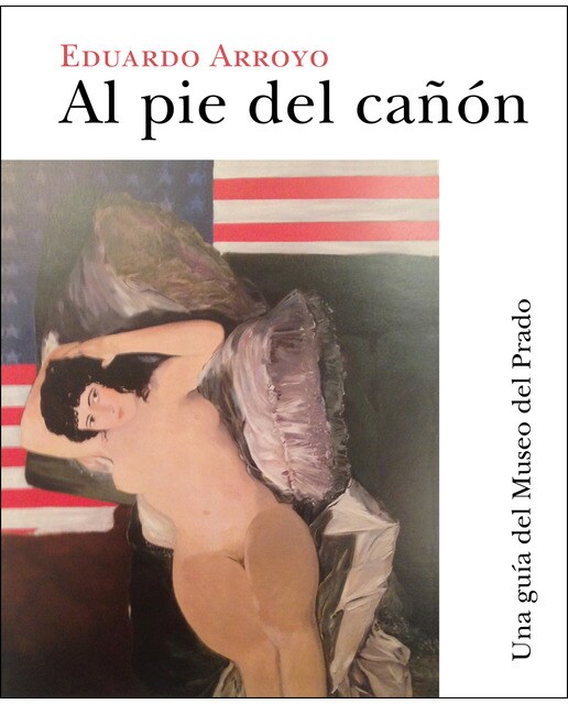 Imagem 0 de Al Pie Del Cañón: Una Guía Del Museo Del Prado