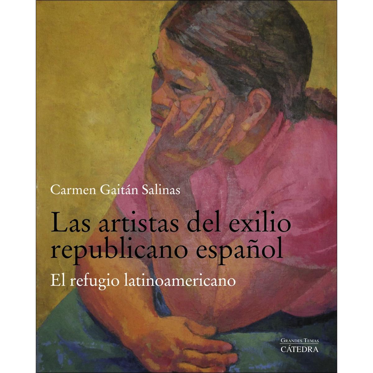Las artistas del exilio republicano español: El refugio latinoamericano (Capa mole com abas) 1