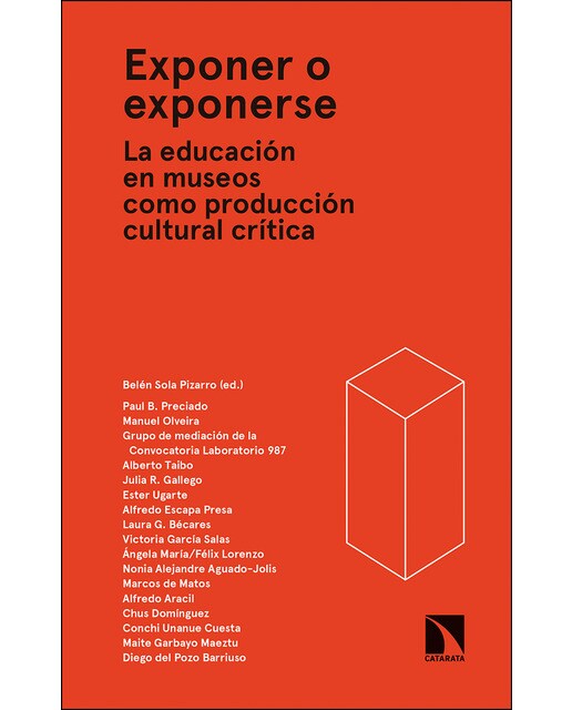Exponer O Exponerse: La Educación En Museos Como Producción Cultural Crítica 1