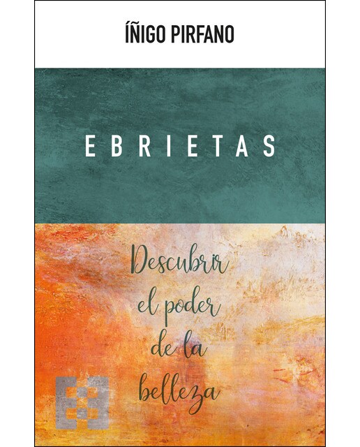 Ebrietas: Descubrir el poder de la belleza(Tapa blanda) 1