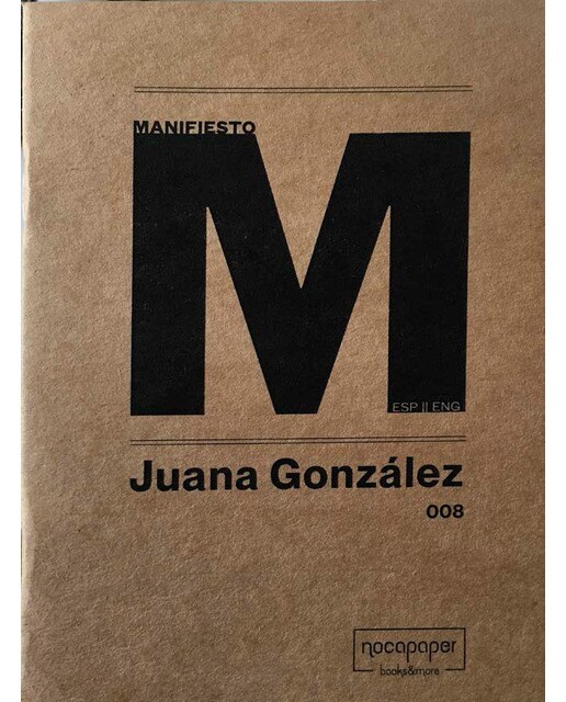 Juana González: MANIFIESTO (Capa mole) 1