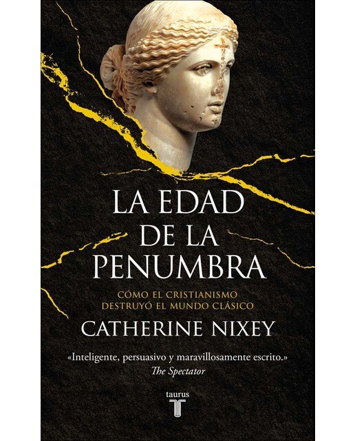 Imagem 0 de La edad de la penumbra: Cómo el cristianismo destruyó el mundo clásico(Tapa blanda)