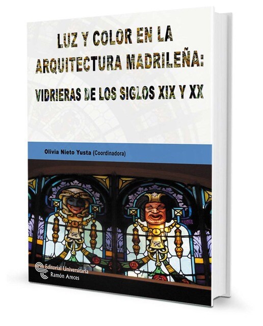 Luz y color en la arquitectura madrileña: vidrieras de los siglos XIX y XX (Capa mole) 1