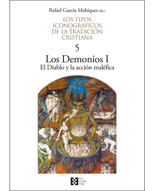 Los tipos iconográficos de la tradición cristiana / 5: Los demonios i. El diablo y la acción maléfica(Tapa dura) 1