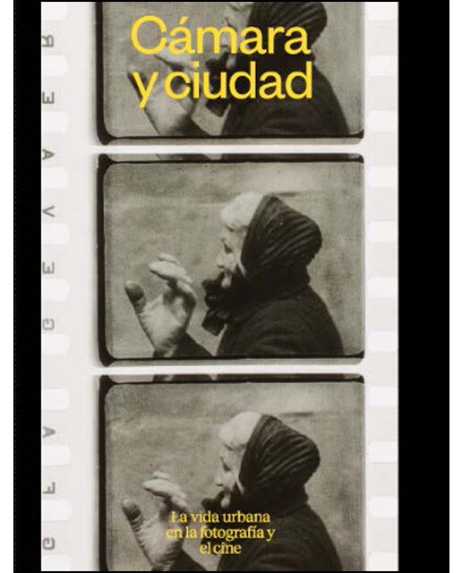 Imagem 0 de Cámara y ciudad. La vida urbana en la fotografía y el cine (Capa dura)