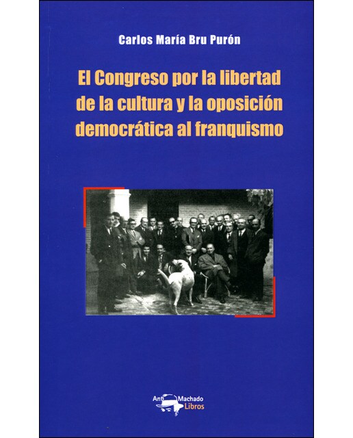 El Congreso por la libertad de la cultura y la oposición democrática al franquismo (Capa mole) 1