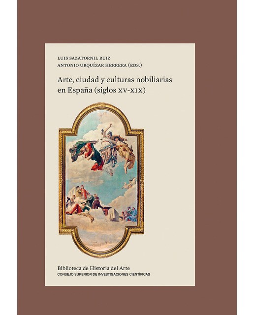Arte, ciudad y culturas nobiliarias en España (siglos XV-XIX) (Capa mole com abas) 1