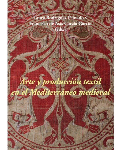 Arte y producción textil en el mediterráneo medieval(Tapa blanda) 1