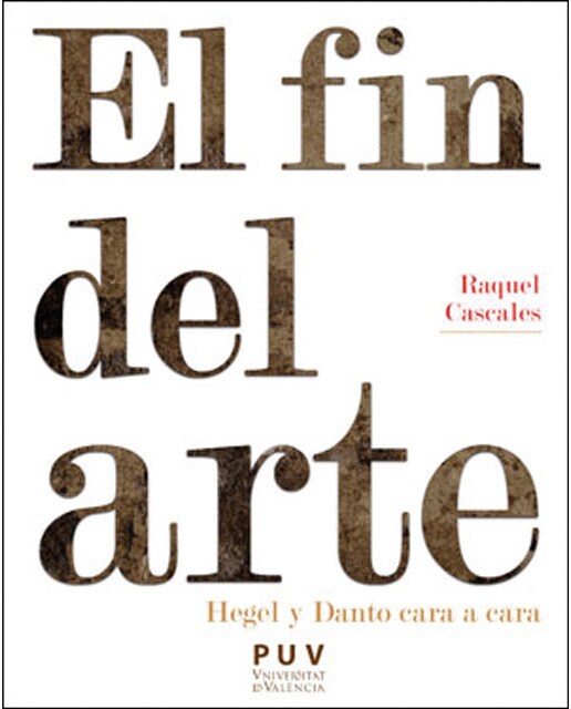 El fin del arte: Hegel y Danto cara a cara (Capa mole) 1