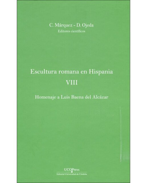 Escultura romana en hispania viii. Homenaje a luis baena del alcázar