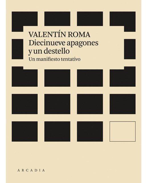 Diecinueve apagones y un destello: Un manifiesto tentativo(Tapa blanda) 1