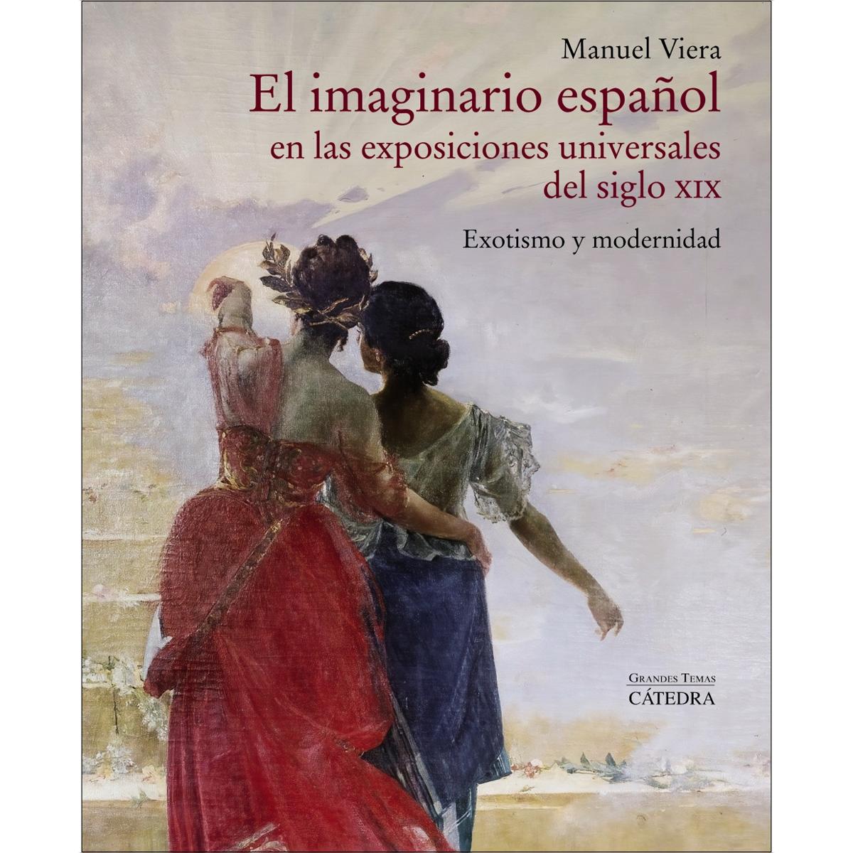 El imaginario español en las Exposiciones Universales del siglo XIX: Exotismo y modernidad (Capa mole com abas) 1