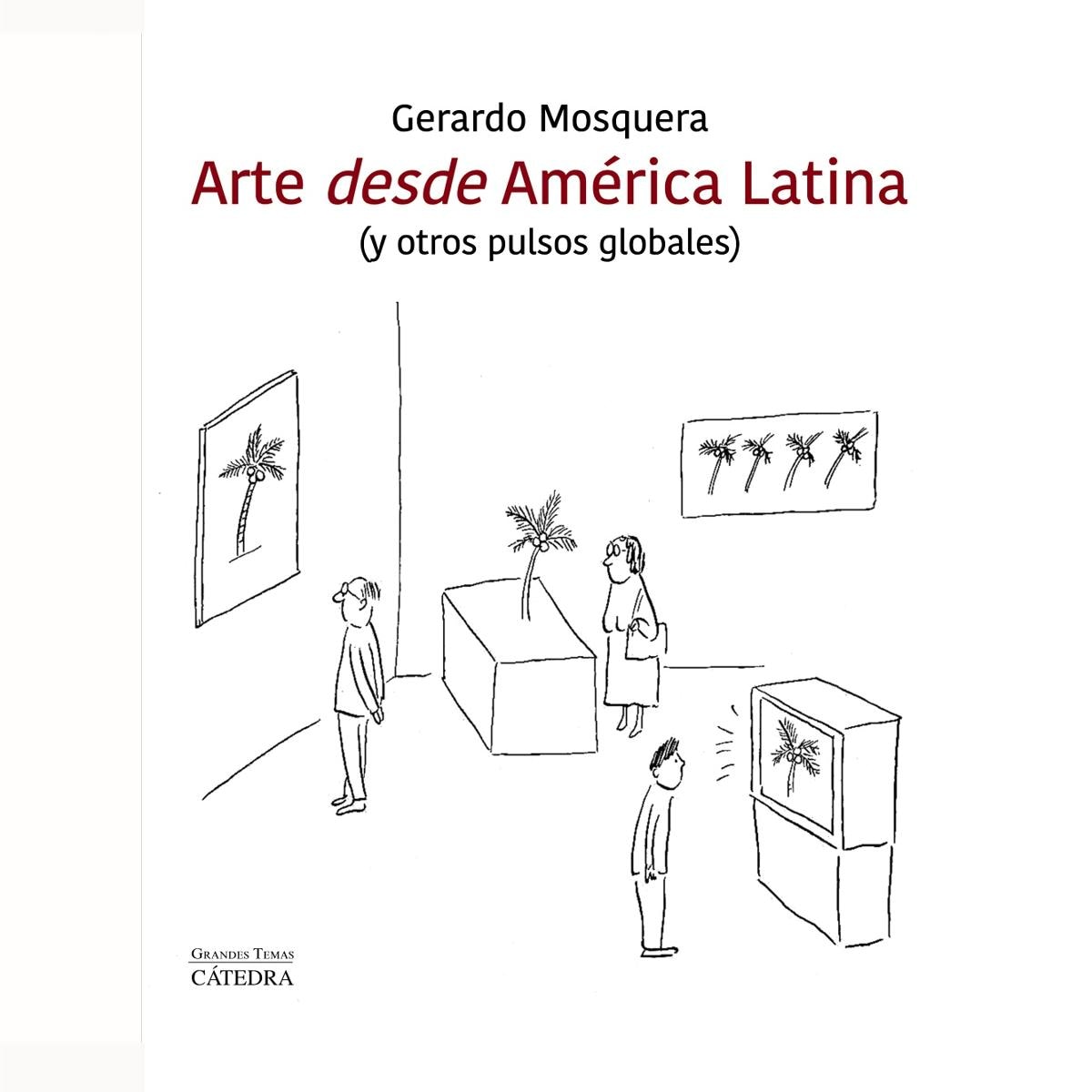 Arte desde América latina: (y otros pulsos globales) (Capa mole com abas) 1