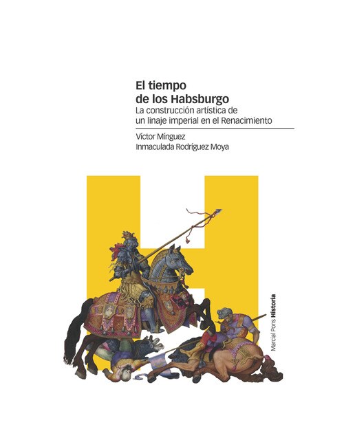 El tiempo de los Habsburgo: La construcción artística de un linaje imperial en el Renacimiento (Capa mole com abas) 1
