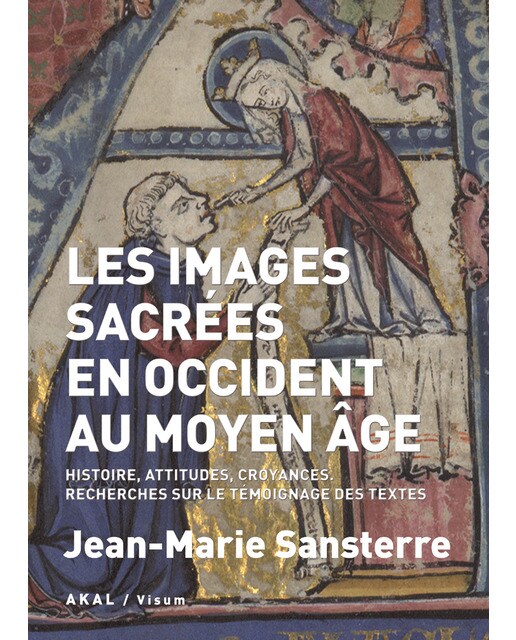 Les images sacrées en occident au Moyen Âge: Histoire, attitudes, croyances. Recherches sur le temoignage des textes (Capa mole) 1