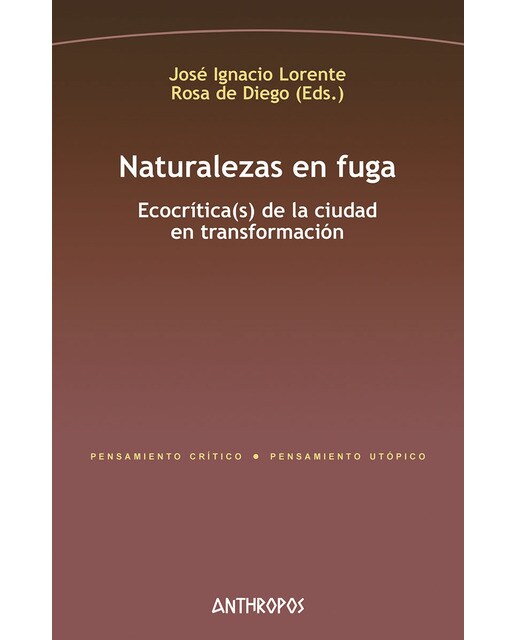 Naturalezas en fuga: Ecocrítica(s) de la ciudad en transformación(Tapa blanda) 1
