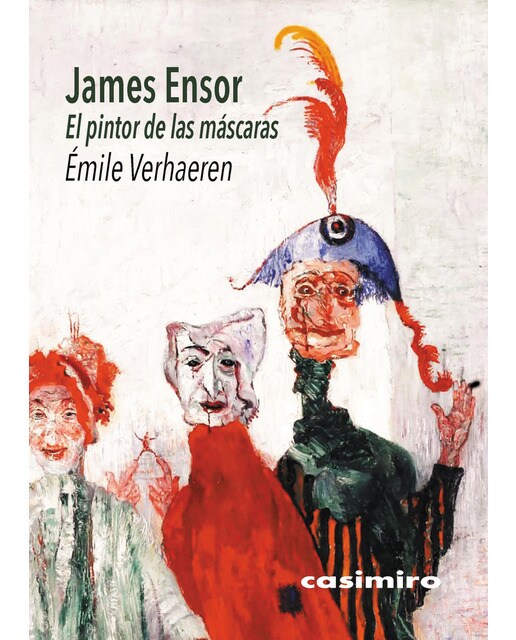 James ensor - el pintor de las máscaras(Tapa blanda) 1
