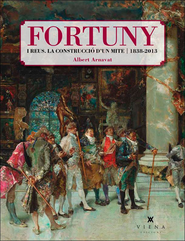 Fortuny i Reus: La construcció d'un mite (Capa dura) 1
