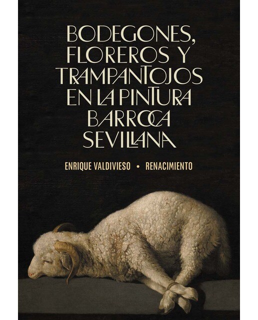 Bodegones, floreros y trampantojos en la pintura barroca sevillana(Tapa blanda) 1